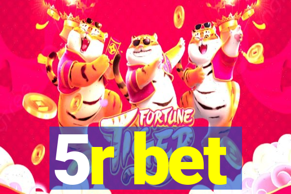 5r bet